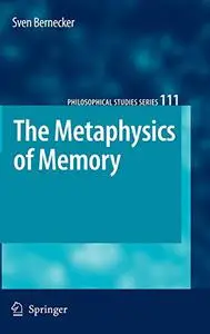 The Metaphysics of Memory