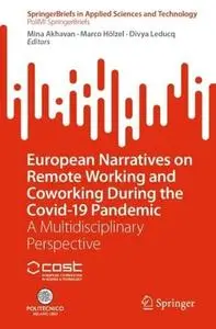 European Narratives on Remote Working and Coworking During the COVID-19 Pandemic: A Multidisciplinary Perspective
