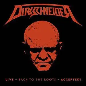 Dirkschneider - Back to the Roots - Accepted! (Live in Brno) (2017)