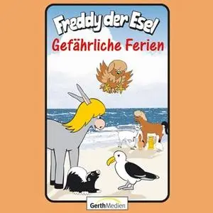 «Freddy der Esel - Band 59: Gefährliche Ferien» by Olaf Franke,Tim Thomas