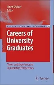 Careers of University Graduates: Views and Experiences in Comparative Perspectives