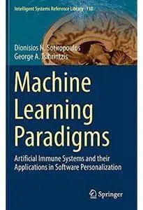 Machine Learning Paradigms: Artificial Immune Systems and their Applications in Software Personalization [Repost]
