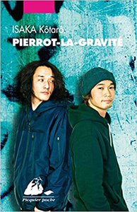 Pierrot-la-gravité - Kotaro Isaka