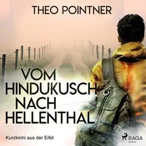 «Vom Hindukusch nach Hellenthal» by Theo Pointner