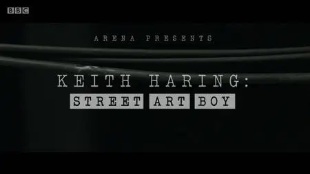 BBC Arena - Keith Haring: Street Art Boy (2020)