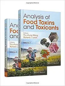 Analysis of Food Toxins and Toxicants (2 Volume Set)