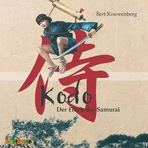 «Kodo: Der Fluch des Samurai» by Bert Kouwenberg