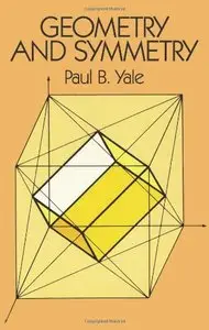 Geometry and Symmetry (Dover Books on Mathematics) by Paul B. Yale