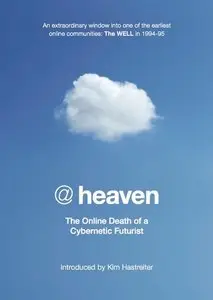 @heaven: The Online Death of a Cybernetic Futurist