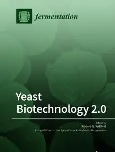 Yeast Biotechnology 2.0