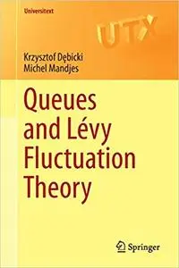 Queues and Lévy Fluctuation Theory