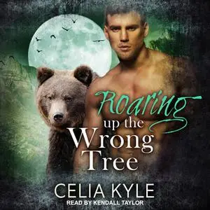 «Roaring Up the Wrong Tree» by Celia Kyle