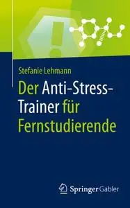 Der Anti-Stress-Trainer für Fernstudierende