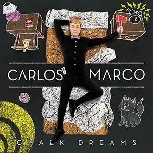 Carlos Marco - Chalk Dreams (2017)