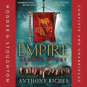 «Arrows of Fury: Empire II» by Anthony Riches