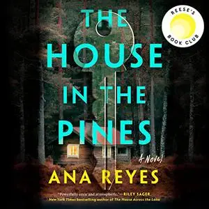 The House in the Pines: A Novel [Audiobook]