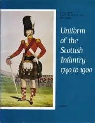 Uniform of the Scottish Infantry 1740 to 1900 - Thorburn (1970)