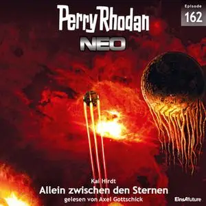 «Perry Rhodan Neo - Folge 162: Allein zwischen den Sternen» by Kai Hirdt