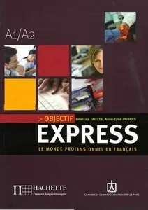 B. Tauzin, A.-L. Dubios, Objectif Express A1/A2