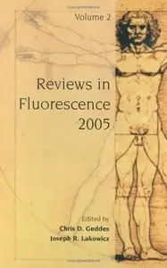 Reviews in Fluorescence 2005 by Chris D. Geddes (Repost)
