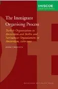The Immigrant Organising Process by: Vermeulen, Floris