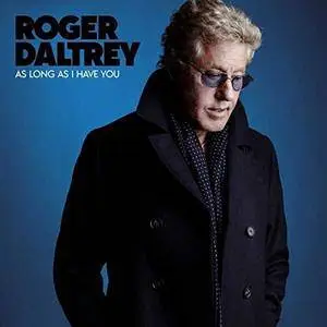 Roger Daltrey - As Long As I Have You (2018)