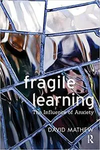 Fragile Learning: The Influence of Anxiety (Repost)
