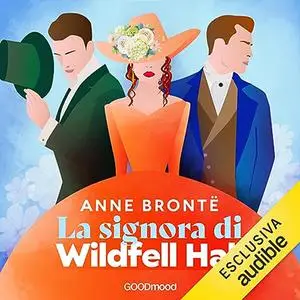 «La signora di Wildfell Hall» by Anne Brontë