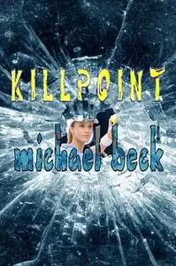 «Killpoint» by Michael Beck