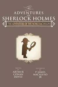 «The Adventure of the Noble Bachelor» by Arthur Conan Doyle