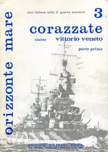 Orizzonte Mare 3/I: Corazzate classe Vittorio Veneto parte prima
