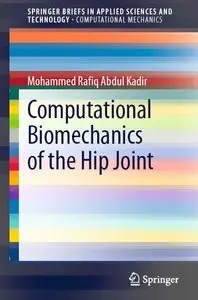 Computational Biomechanics of the Hip Joint (repost)