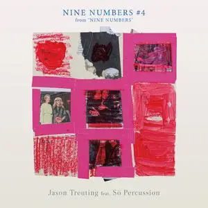 Jason Treuting & Sō Percussion - Jason Treuting: Nine Numbers (Excerpts) #4 (2021) [Official Digital Download 24/96]