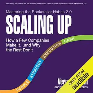 Scaling Up: How a Few Companies Make It...and Why the Rest Don't, Rockefeller Habits 2.0 [Audiobook]