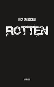 Rotten - Luca Grandicelli