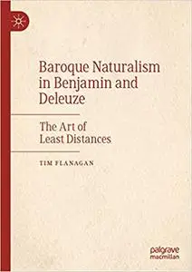 Baroque Naturalism in Benjamin and Deleuze