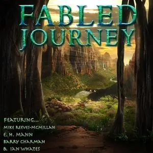 «Fabled Journey III» by Ian Whates, Barry Charman, E.H. Mann, Mike Reeves-McMillan
