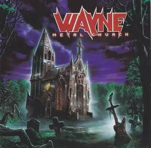 Metal Church, Reverend & Wayne: CD & Video Collection (1985 - 2013)