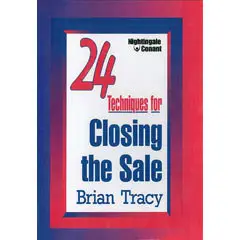Brian Tracy - 24 Techniques for Closing the Sale 