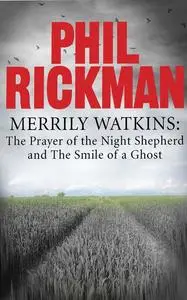 «Merrily Watkins collection 3: Prayer of the Night Shepherd and Smile of a Ghost» by Phil Rickman