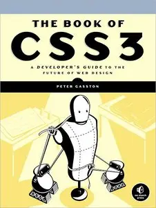 The Book of CSS3: A Developer's Guide to the Future of Web Design (Repost)