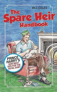 «The Spare Heir Handbook» by Bill Coles