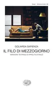 Goliarda Sapienza - Il filo di mezzogiorno