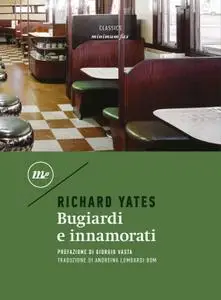 Richard Yates - Bugiardi e innamorati