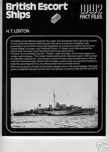 British Escort Ships. World War 2 Fact Files by H.T.Lenton