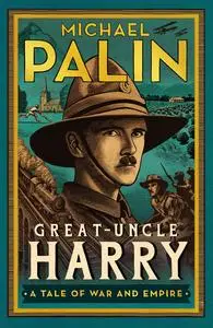 Great-Uncle Harry: A Tale of War and Empire
