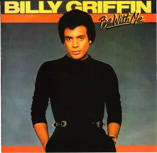 Billy Griffin - Be With Me (1982) [2014 FTG]