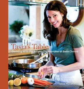 Tasia's Table: Cooking with the Artisan Cheesemaker at Belle Chevre (repost)
