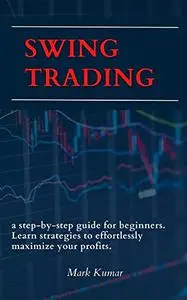 Swing Trading: A step-by-step guide for beginners. Learn strategies to effortlessly maximize your profits.