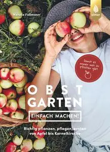 Natalie Faßmann - Obstgarten – einfach machen!